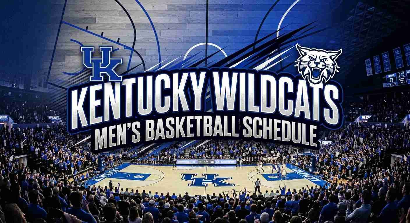 Kentucky Wildcats Men’s Basketball Schedule