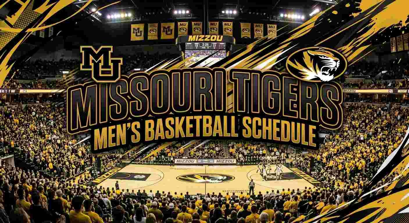 Missouri Tigers Men’s Basketball Schedule