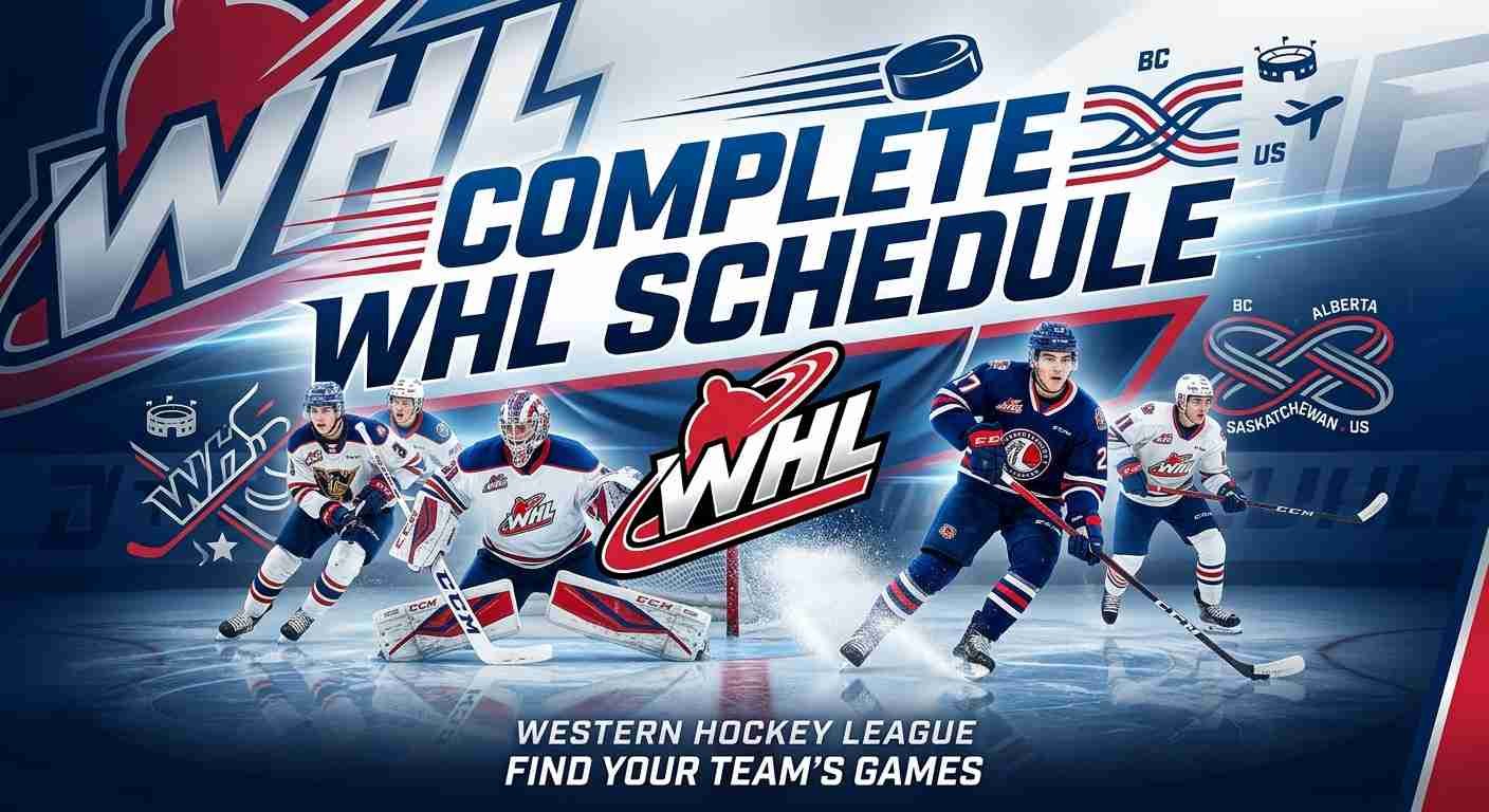 WHL Schedule 2026-27: Full Dates, Scores, Times, Opponents, Free Streams & Venues