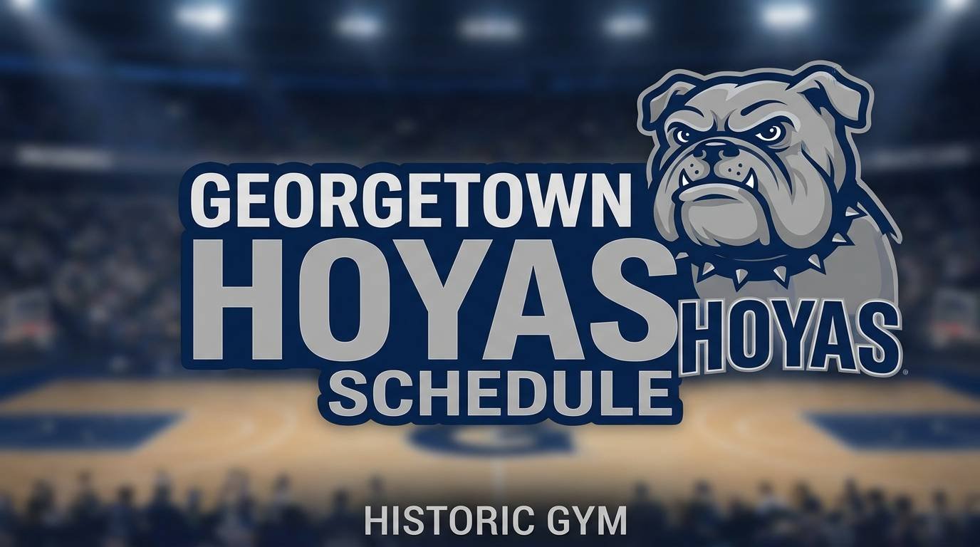 Georgetown Hoyas Basketball Schedule
