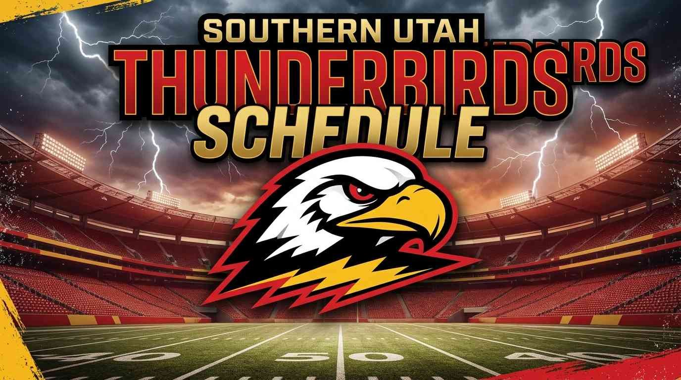 Southern Utah Thunderbirds Basketball Schedule 2026-27: Scores, Times, Dates, Venues, Live Stream & TV