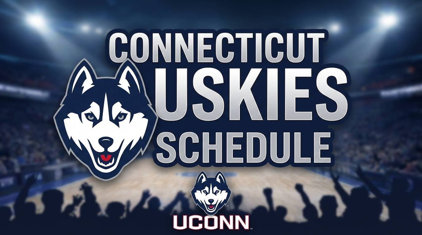 UConn Huskies Basketball Schedule