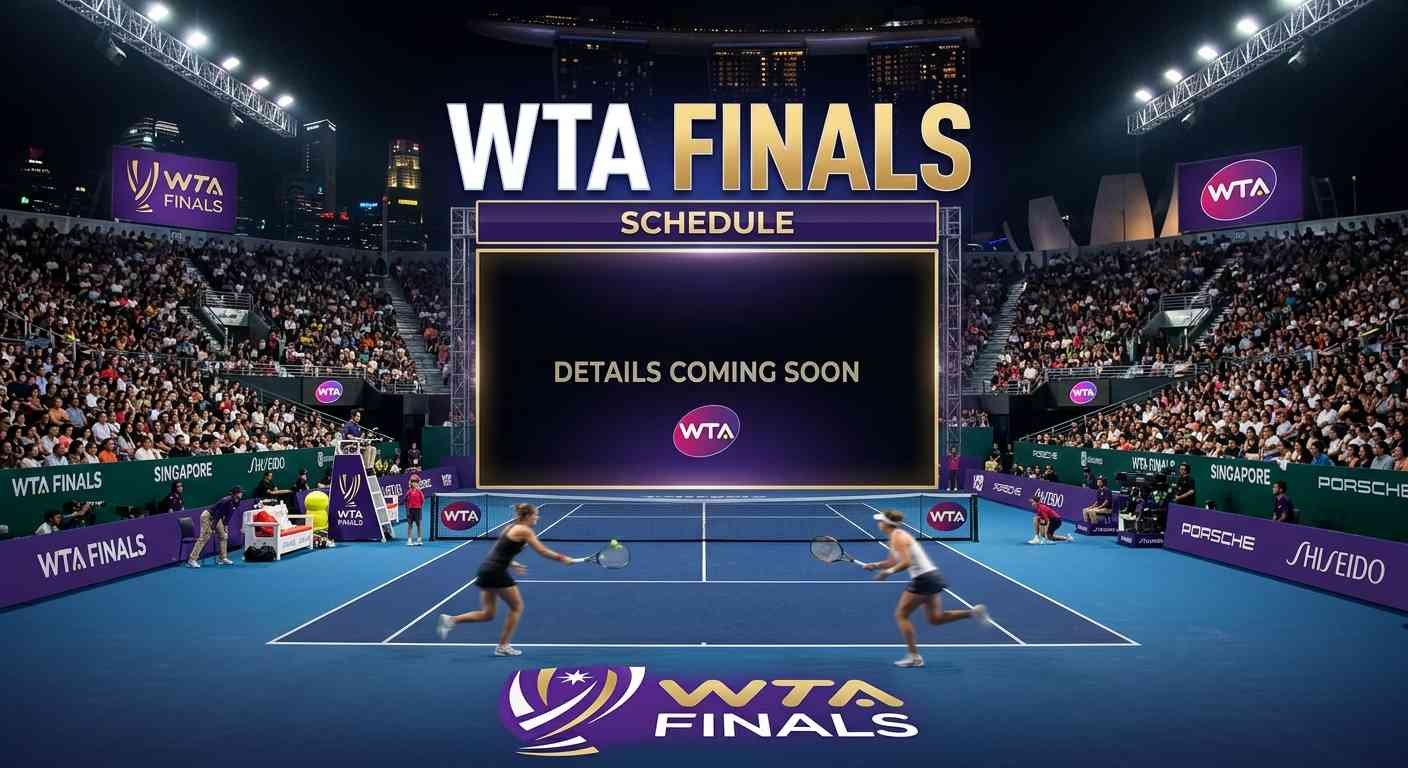 WTA Finals Schedule